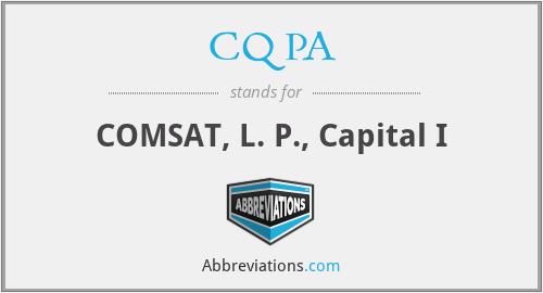 CQ PA - COMSAT, L. P., Capital I
